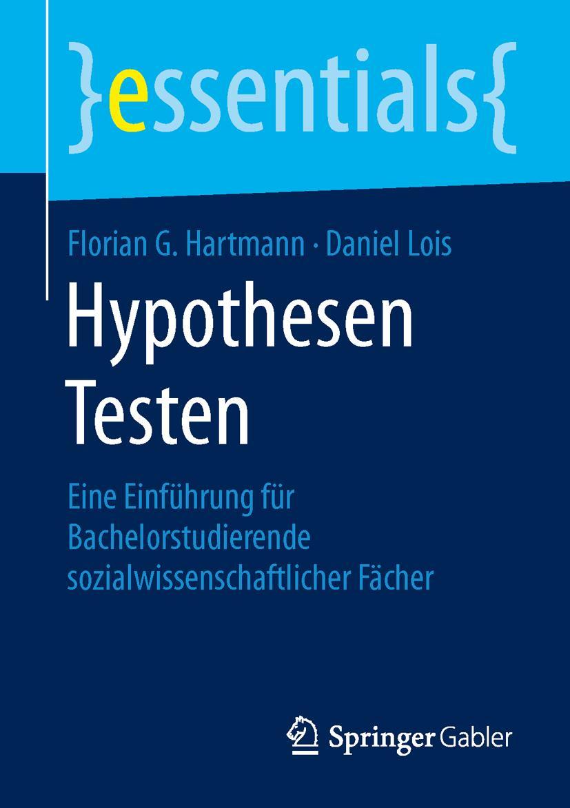 Cover: 9783658104603 | Hypothesen Testen | Daniel Lois (u. a.) | Taschenbuch | x | Deutsch