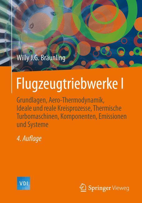 Cover: 9783642345388 | Flugzeugtriebwerke | Willy J. G. Bräunling | Buch | VDI-Buch | Deutsch