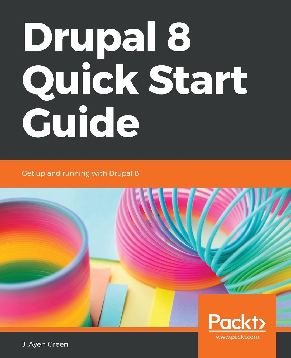 Cover: 9781789340310 | Drupal 8 Quick Start Guide | Jeff Greenberg | Taschenbuch | Paperback