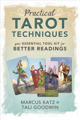 Cover: 9780738762630 | Practical Tarot Techniques | Marcus Katz (u. a.) | Taschenbuch | 2019