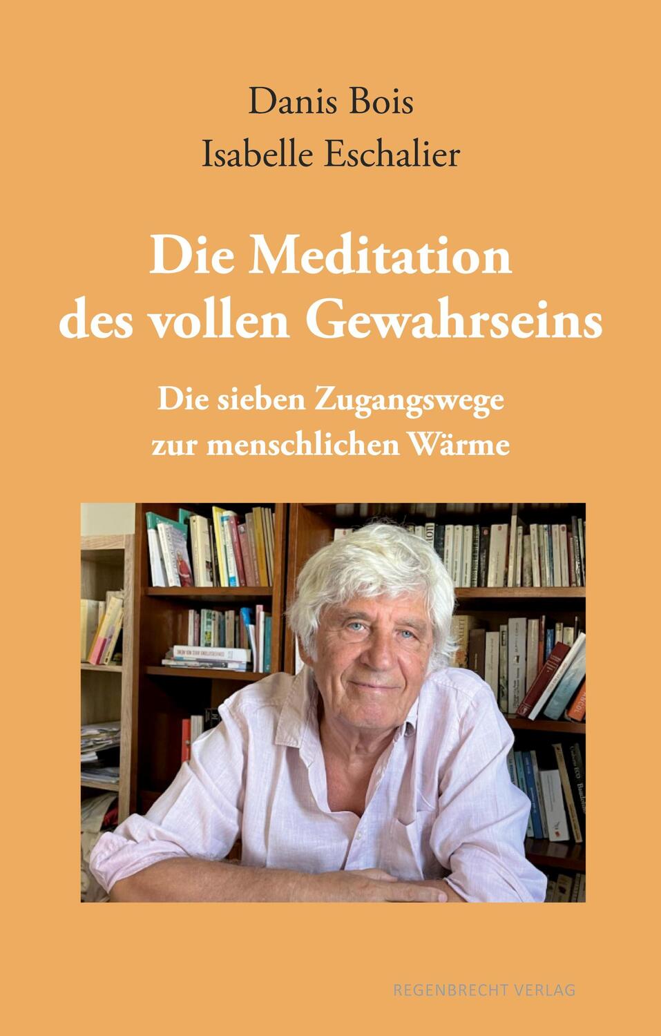Cover: 9783948741327 | Die Meditation des vollen Gewahrseins | Danis Bois (u. a.) | Buch