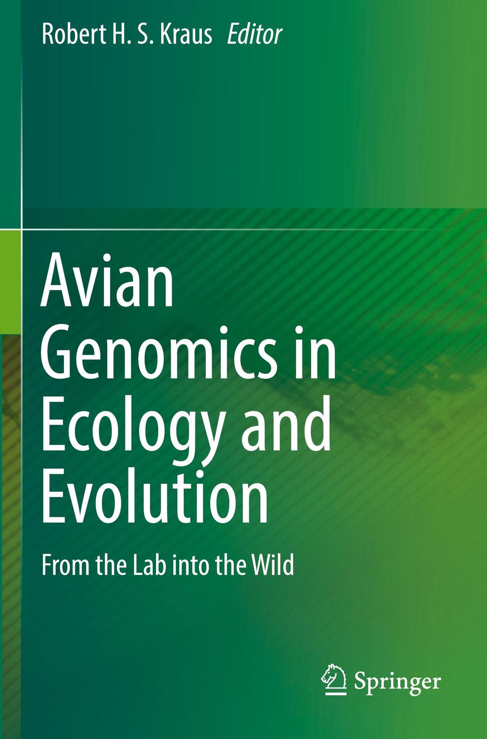 Cover: 9783030164799 | Avian Genomics in Ecology and Evolution | From the Lab into the Wild