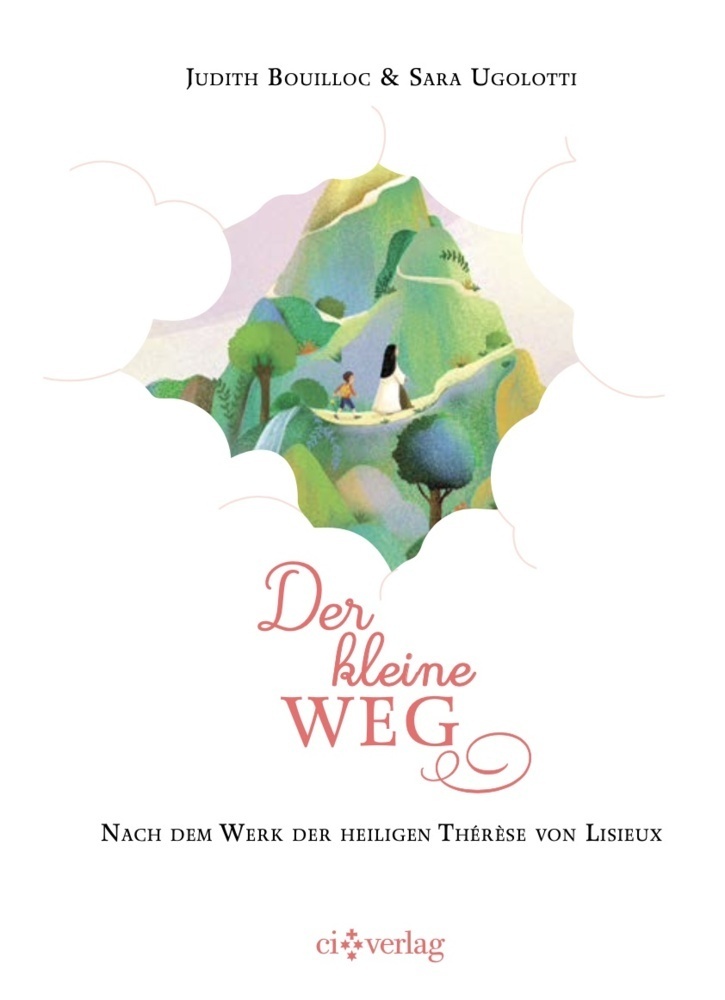 Cover: 9783901797842 | Der kleine Weg | Nach dem Werk der hl. Thérèse von Lisieux | Buch