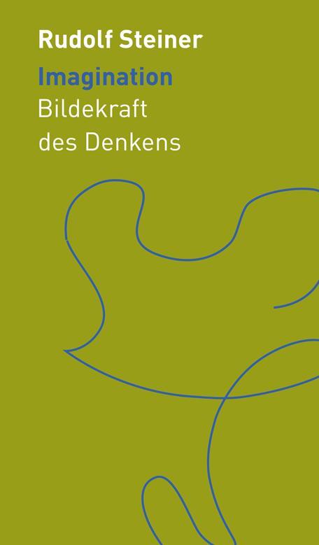 Cover: 9783727452864 | Imagination | Bildekraft des Denkens | Rudolf Steiner | Buch | Deutsch