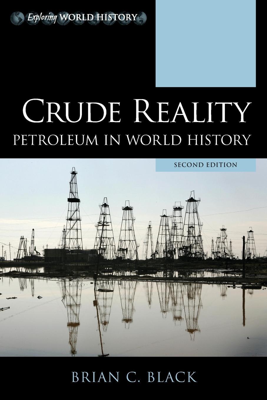 Cover: 9781538142479 | Crude Reality | Petroleum in World History, Second Edition | Black
