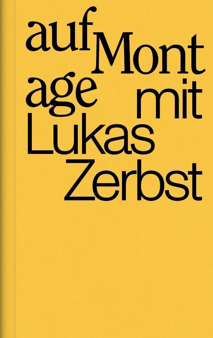 Cover: 9783987410239 | Auf Montage | Lukas Zerbst | Taschenbuch | Deutsch | 2022