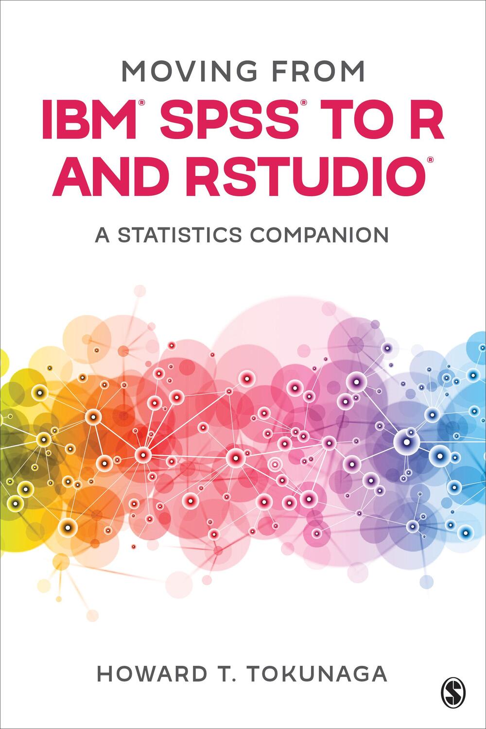 Cover: 9781071817001 | Moving from IBM® SPSS® to R and RStudio® | A Statistics Companion