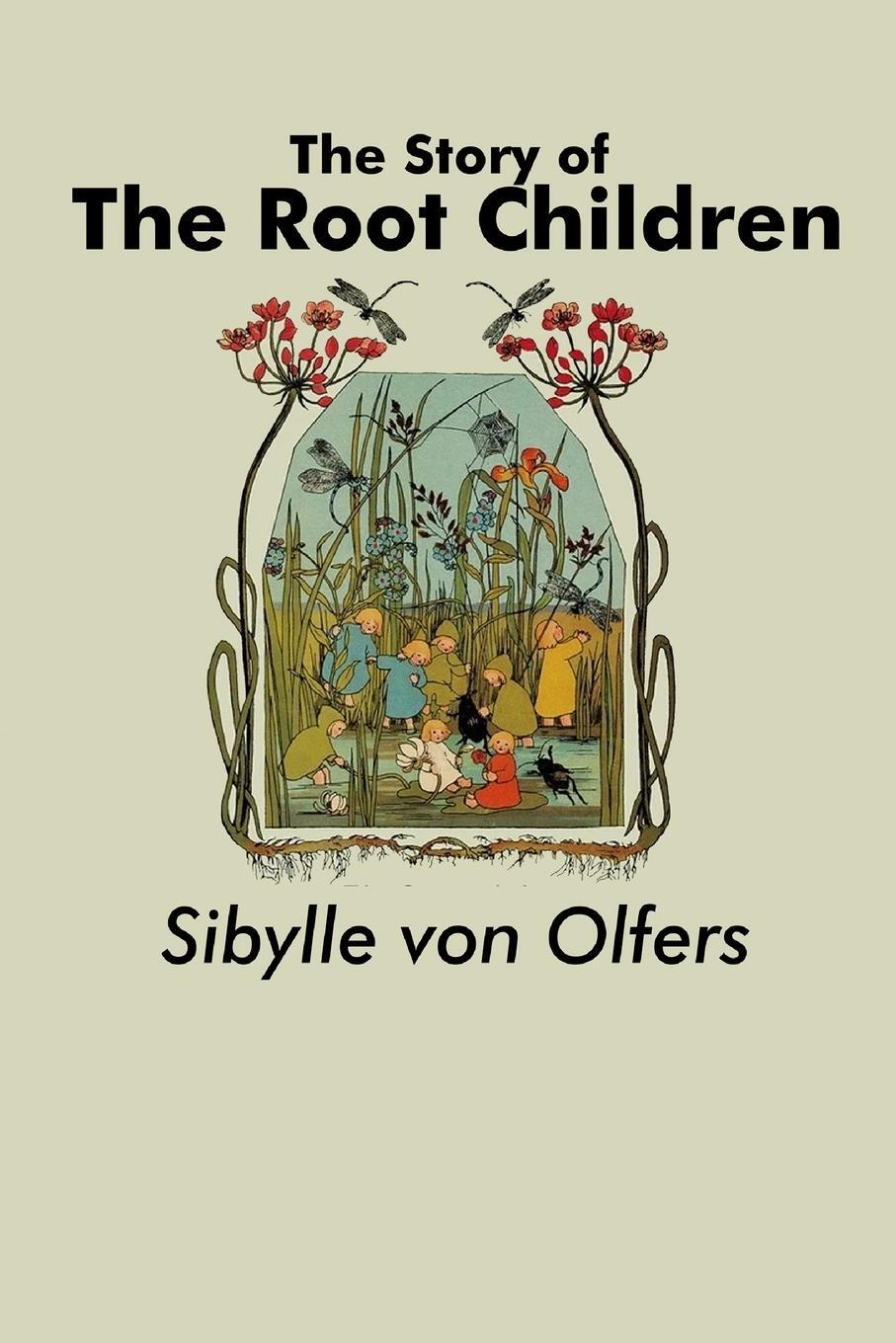 Cover: 9781638230304 | The Story of the Root Children | Sibylle von Olfers | Taschenbuch