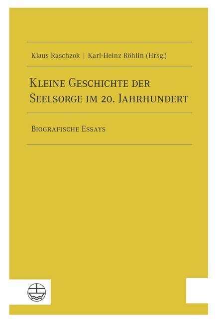 Cover: 9783374056224 | Kleine Geschichte der Seelsorge im 20. Jahrhundert | Raschzok (u. a.)