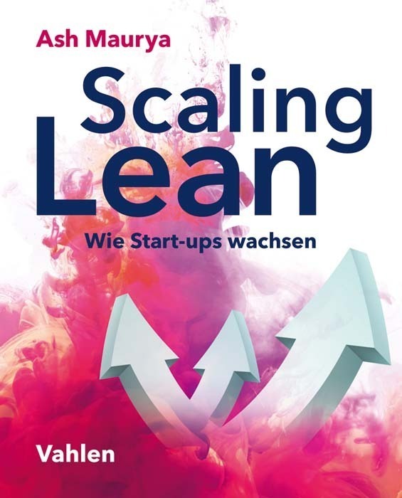 Cover: 9783800657551 | Scaling Lean | Wie Start-ups wachsen | Ash Maurya | Taschenbuch | 2018