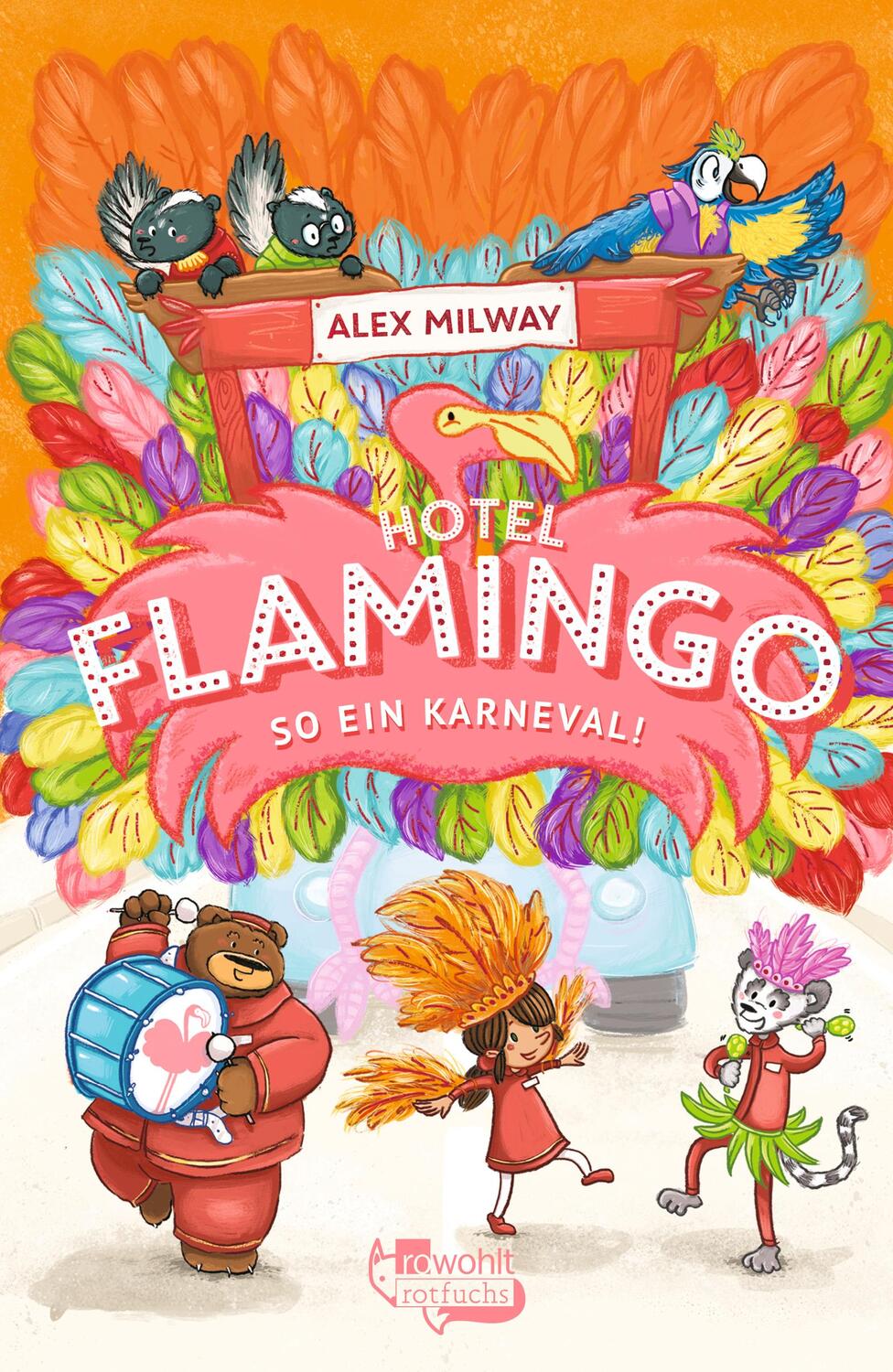 Cover: 9783499007255 | Hotel Flamingo: So ein Karneval! | Alex Milway | Buch | Flamingo-Hotel