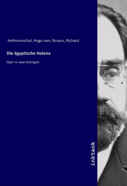 Cover: 9783747772874 | Die ägyptische Helena | Oper in zwei Aufzügen | Hugo von Hofmannsthal