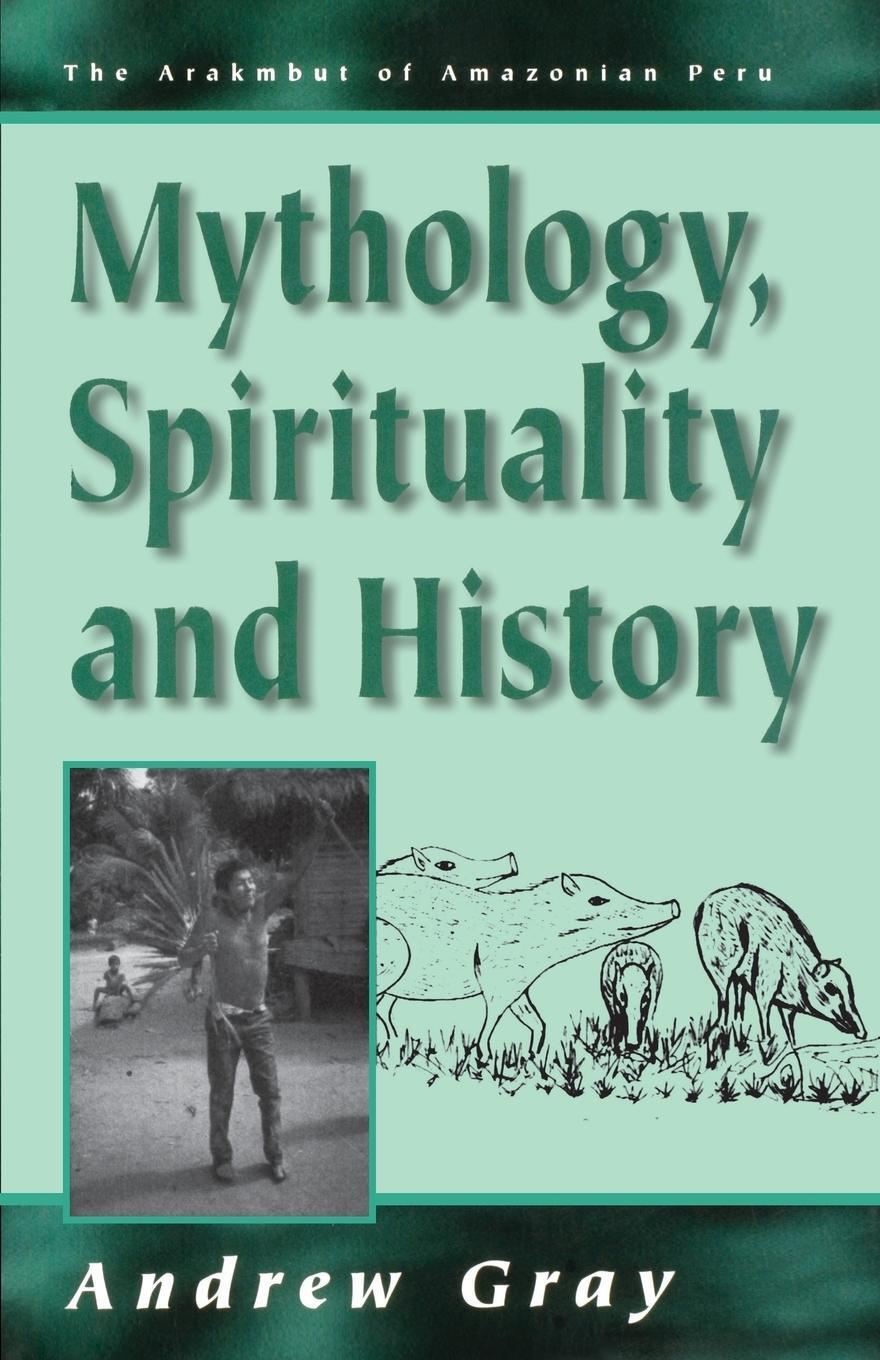 Cover: 9781571818355 | Mythology, Spirituality, and History | Andrew Gray | Taschenbuch
