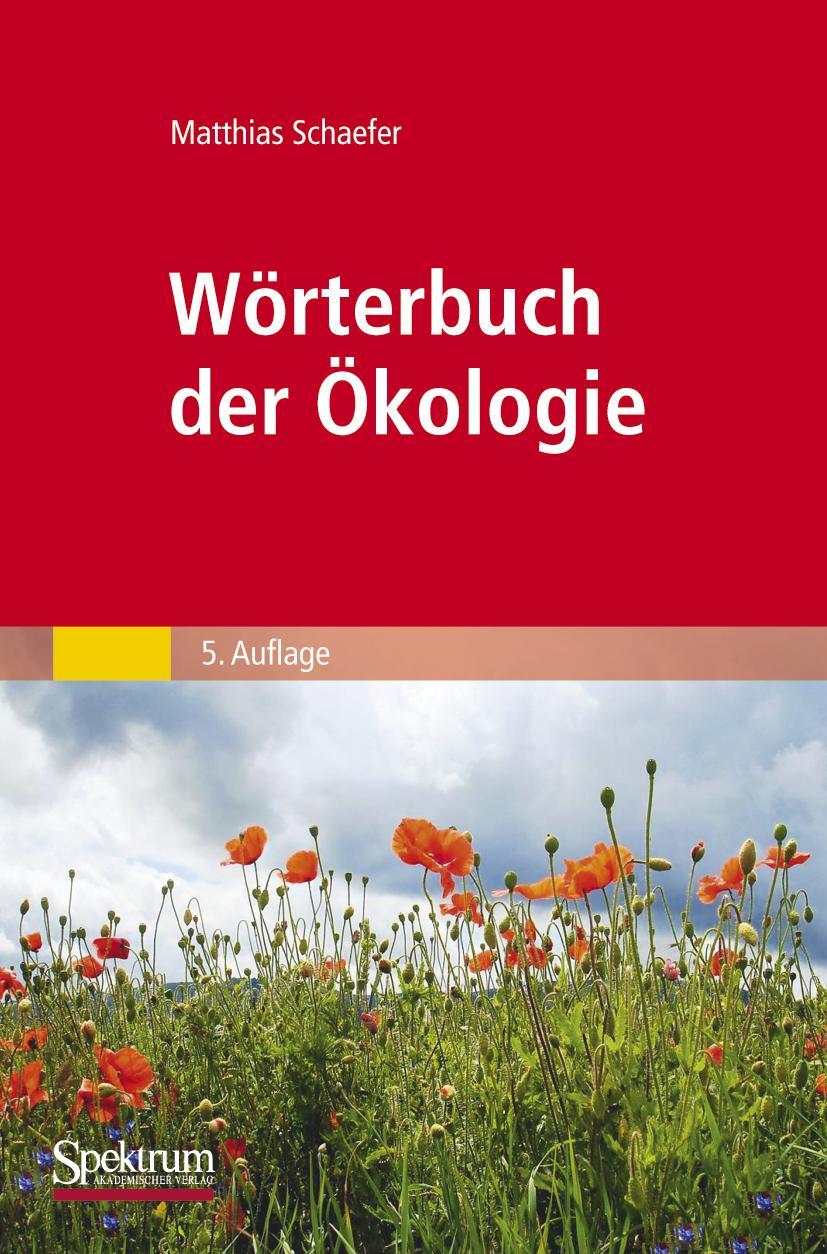 Cover: 9783827425614 | Wörterbuch der Ökologie | Matthias Schaefer | Taschenbuch | 379 S.