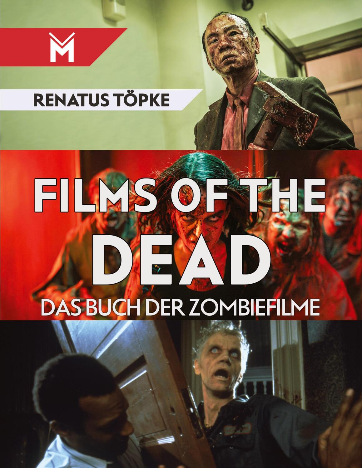 Cover: 9783945378694 | Films of the Dead | Das Buch der Zombiefilme | Renatus Töpke | Buch