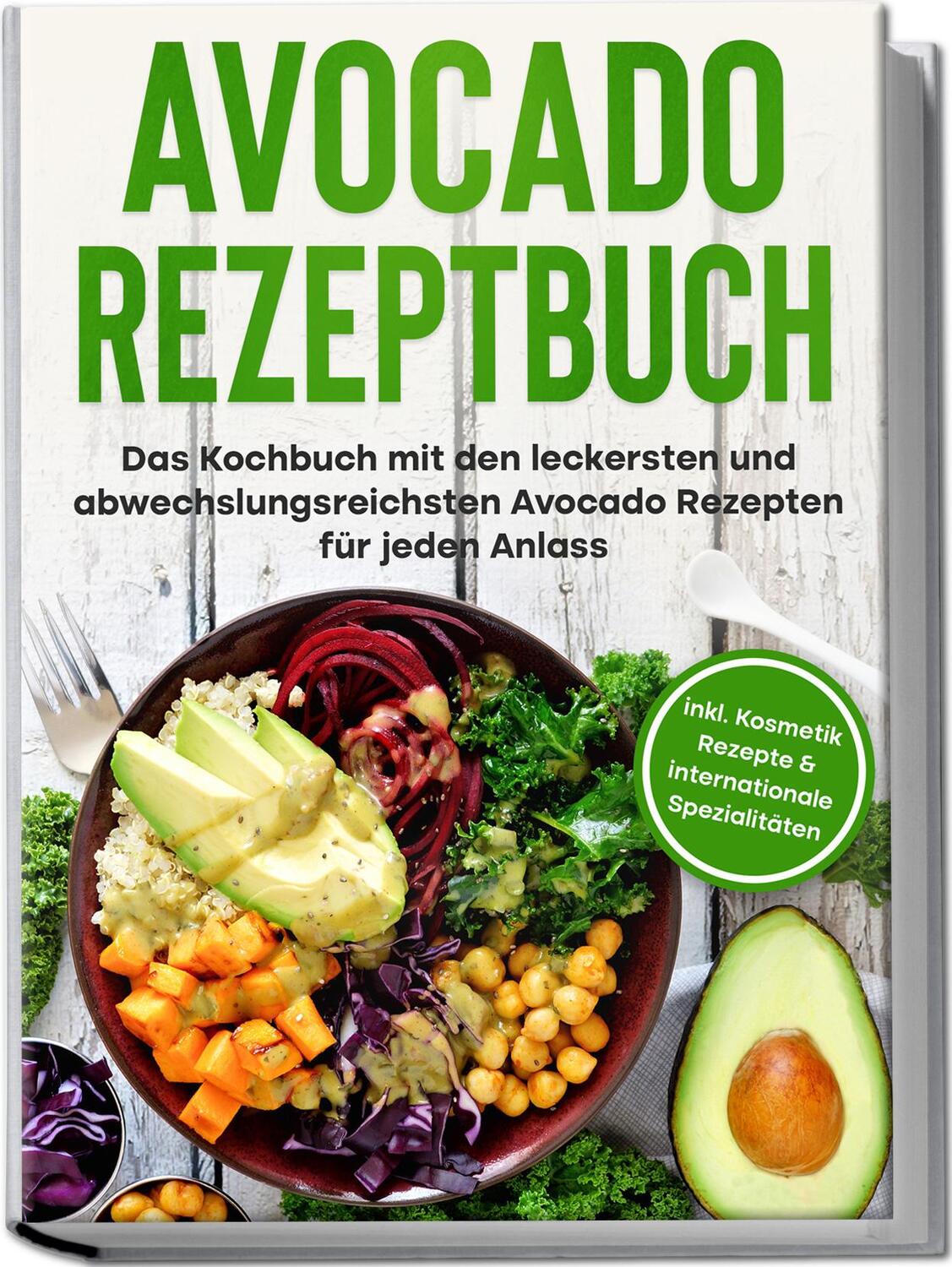 Cover: 9783969304082 | Avocado Rezeptbuch: Das Kochbuch mit den leckersten und...