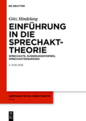 Cover: 9783110231472 | Einführung in die Sprechakttheorie | Götz Hindelang | Buch | Deutsch