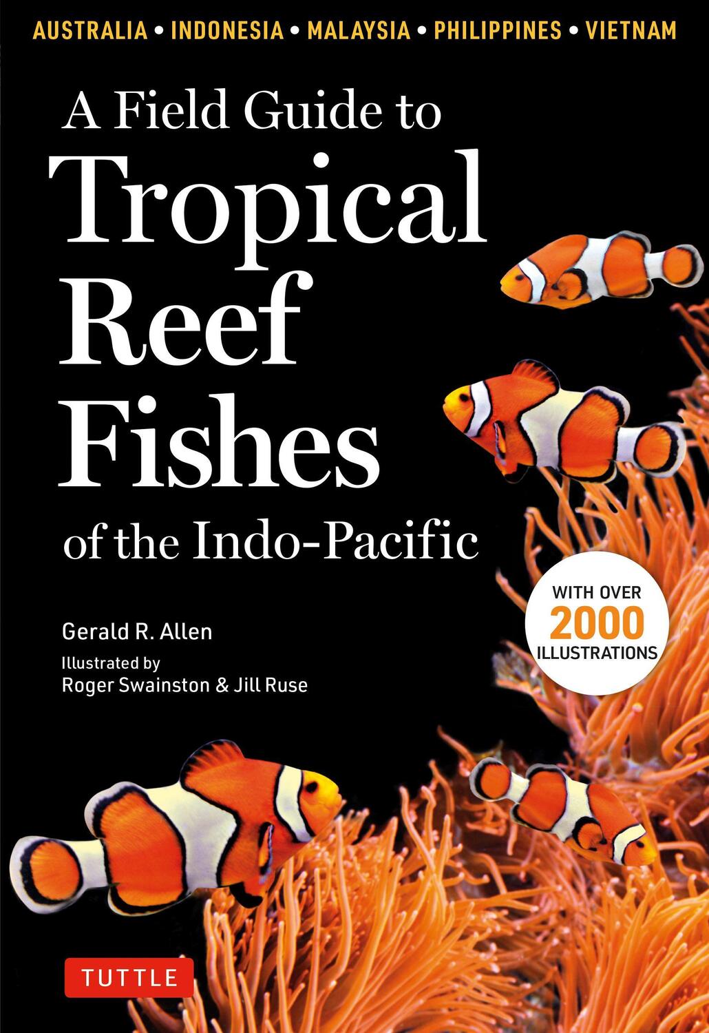 Cover: 9780804852791 | A Field Guide to Tropical Reef Fishes of the Indo-Pacific: Covers...