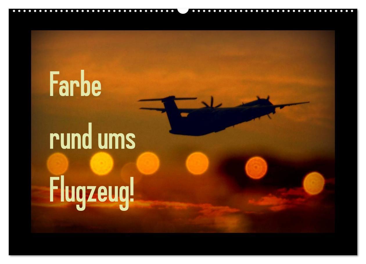 Cover: 9783435710447 | Farbe rund ums Flugzeug! (Wandkalender 2025 DIN A2 quer), CALVENDO...