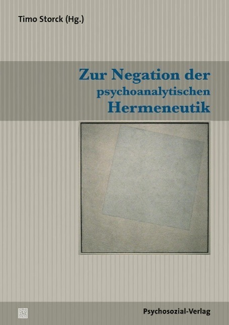 Cover: 9783837921373 | Zur Negation der psychoanalytischen Hermeneutik | Taschenbuch | 397 S.
