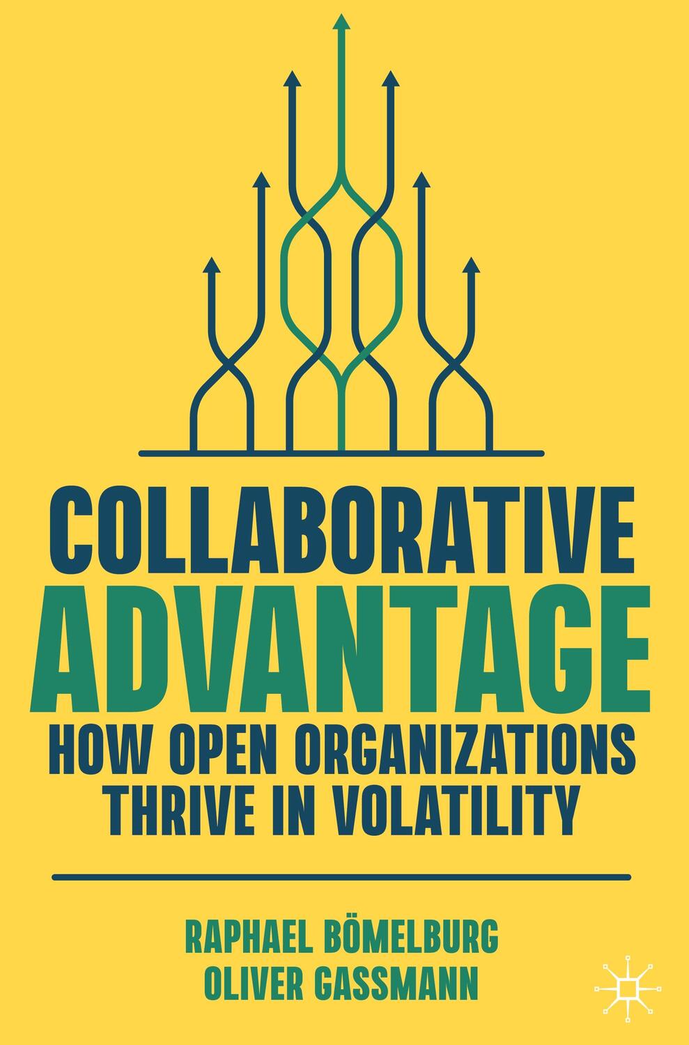 Cover: 9783031363054 | Collaborative Advantage | How Open Organizations Thrive in Volatility
