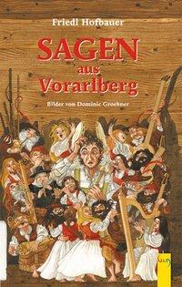 Cover: 9783707406788 | Sagen aus Vorarlberg | Friedl Hofbauer | Buch | 80 S. | Deutsch | 2000