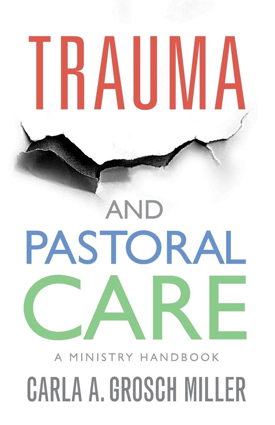 Cover: 9781786223333 | Trauma and Pastoral Care | A practical handbook | Carla Grosch-Miller