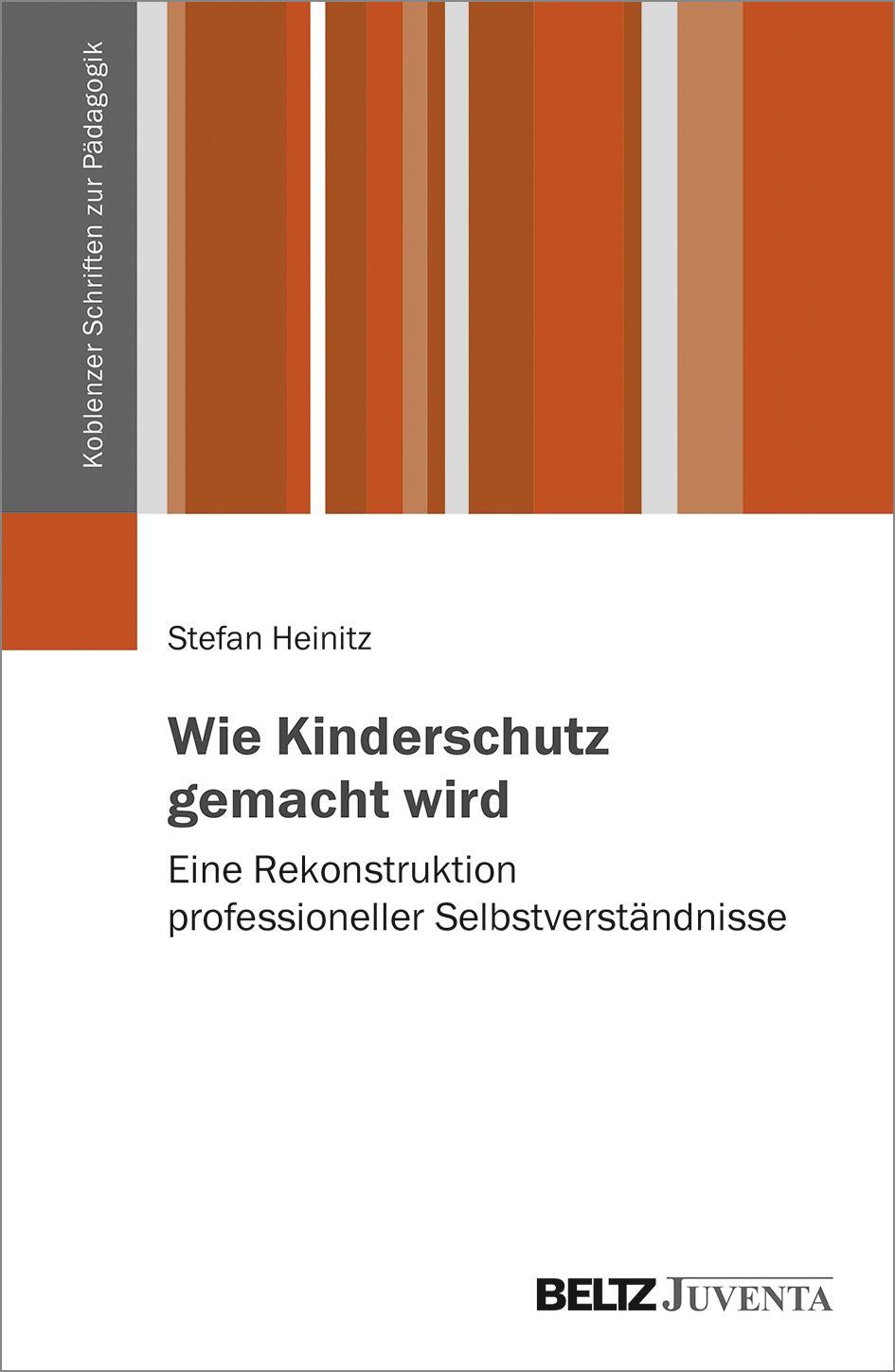 Cover: 9783779964308 | Wie Kinderschutz gemacht wird | Stefan Heinitz | Taschenbuch | Deutsch