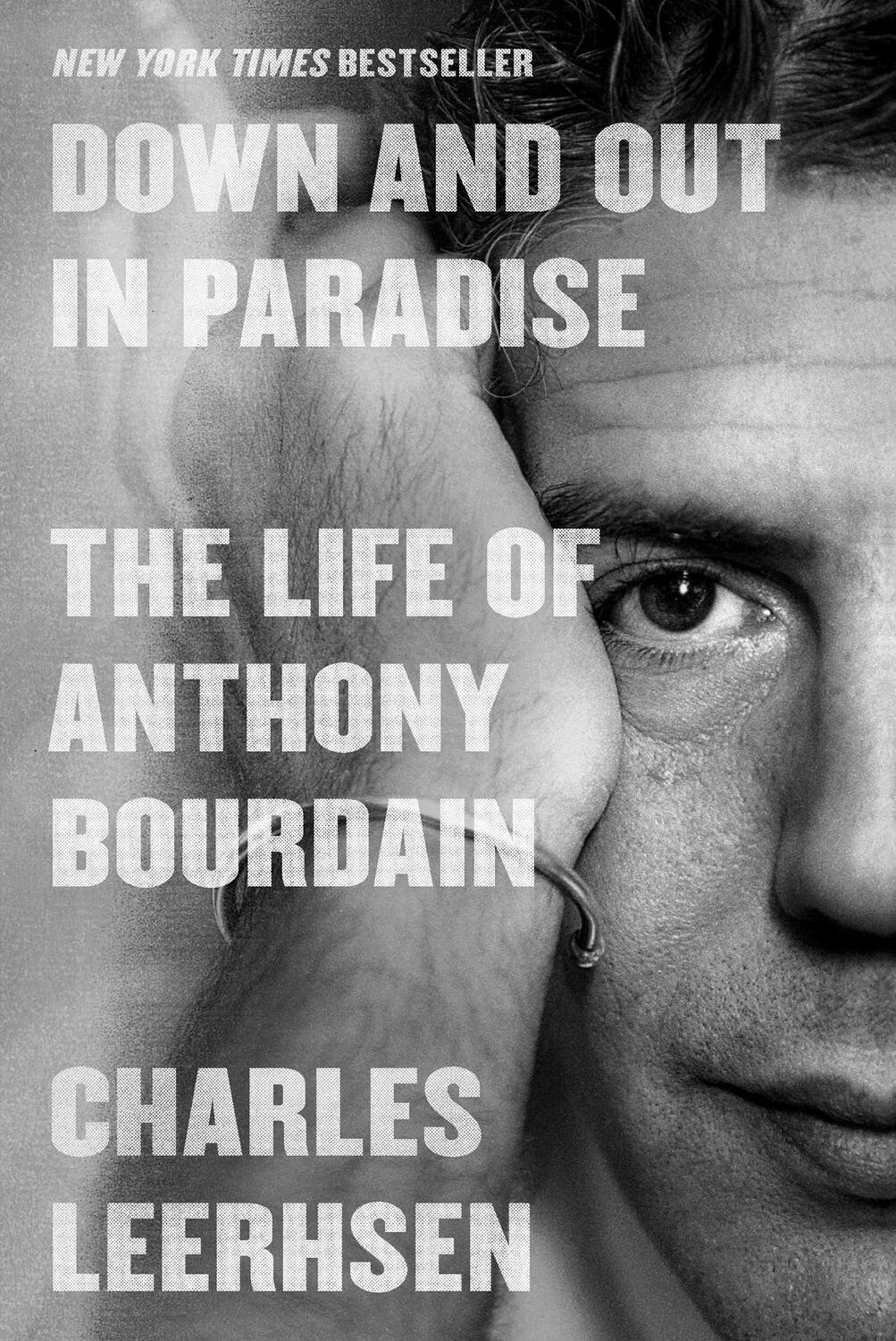 Cover: 9781982140441 | Down and Out in Paradise: The Life of Anthony Bourdain | Leerhsen