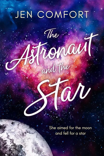 Cover: 9781542032605 | The Astronaut and the Star | Jen Comfort | Taschenbuch | Englisch