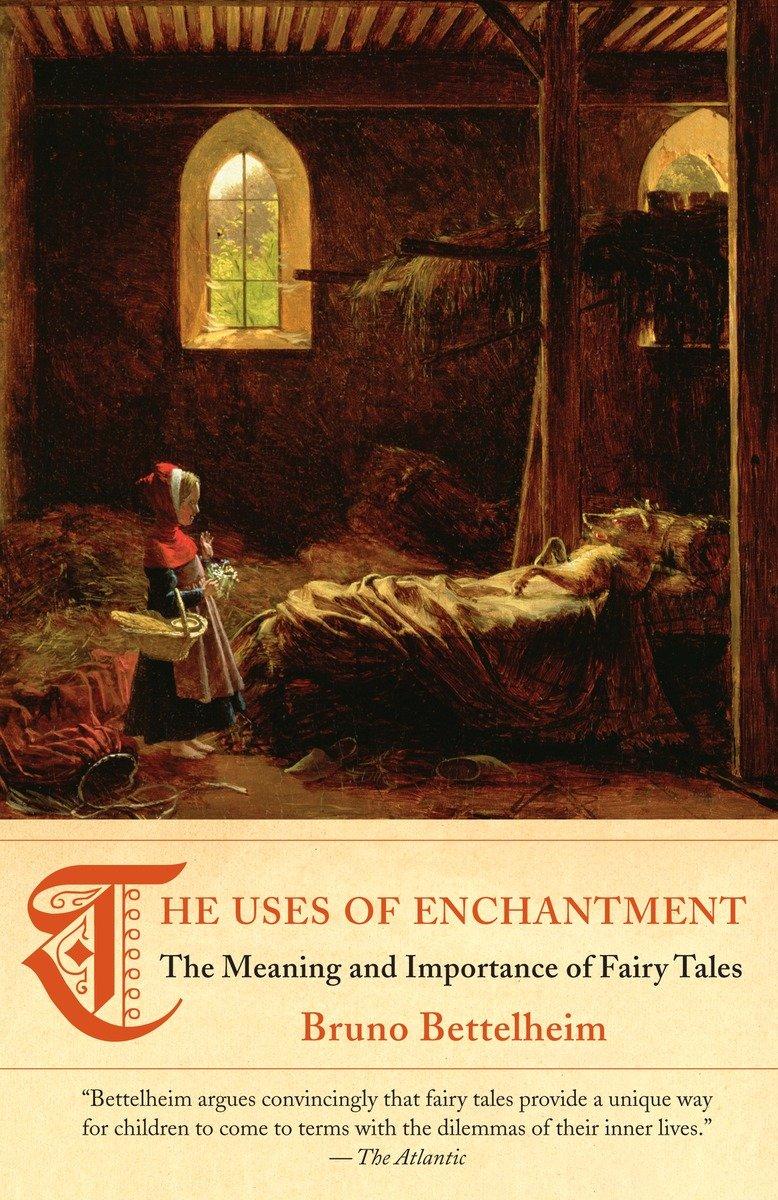 Cover: 9780307739636 | The Uses of Enchantment | The Meaning and Importance of Fairy Tales