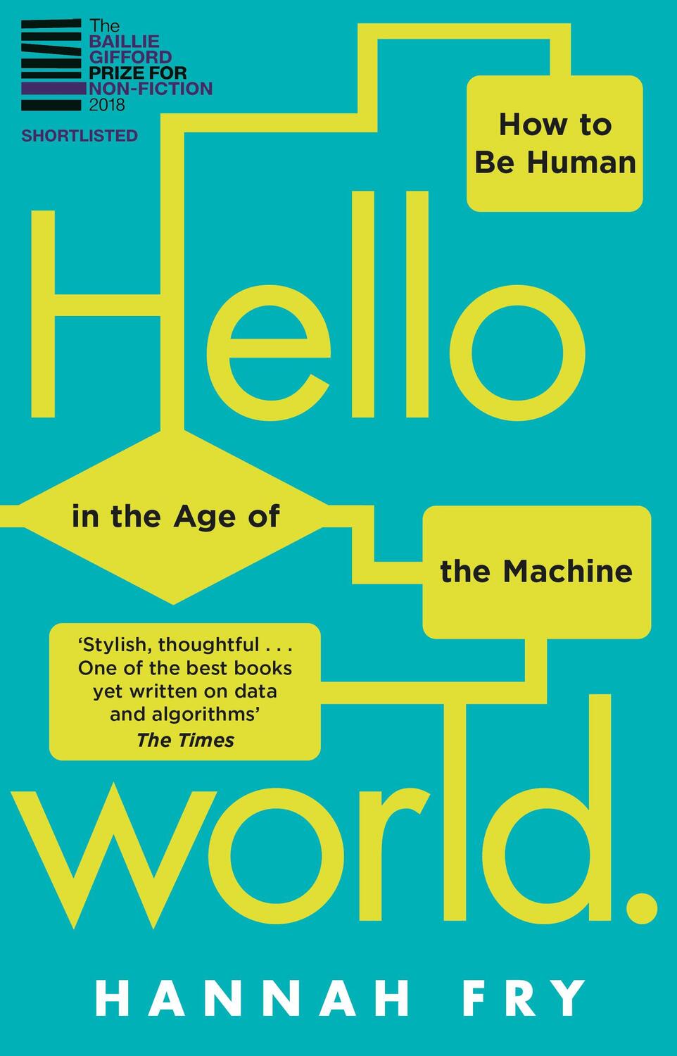 Cover: 9781784163068 | Hello World | How to be Human in the Age of the Machine | Hannah Fry