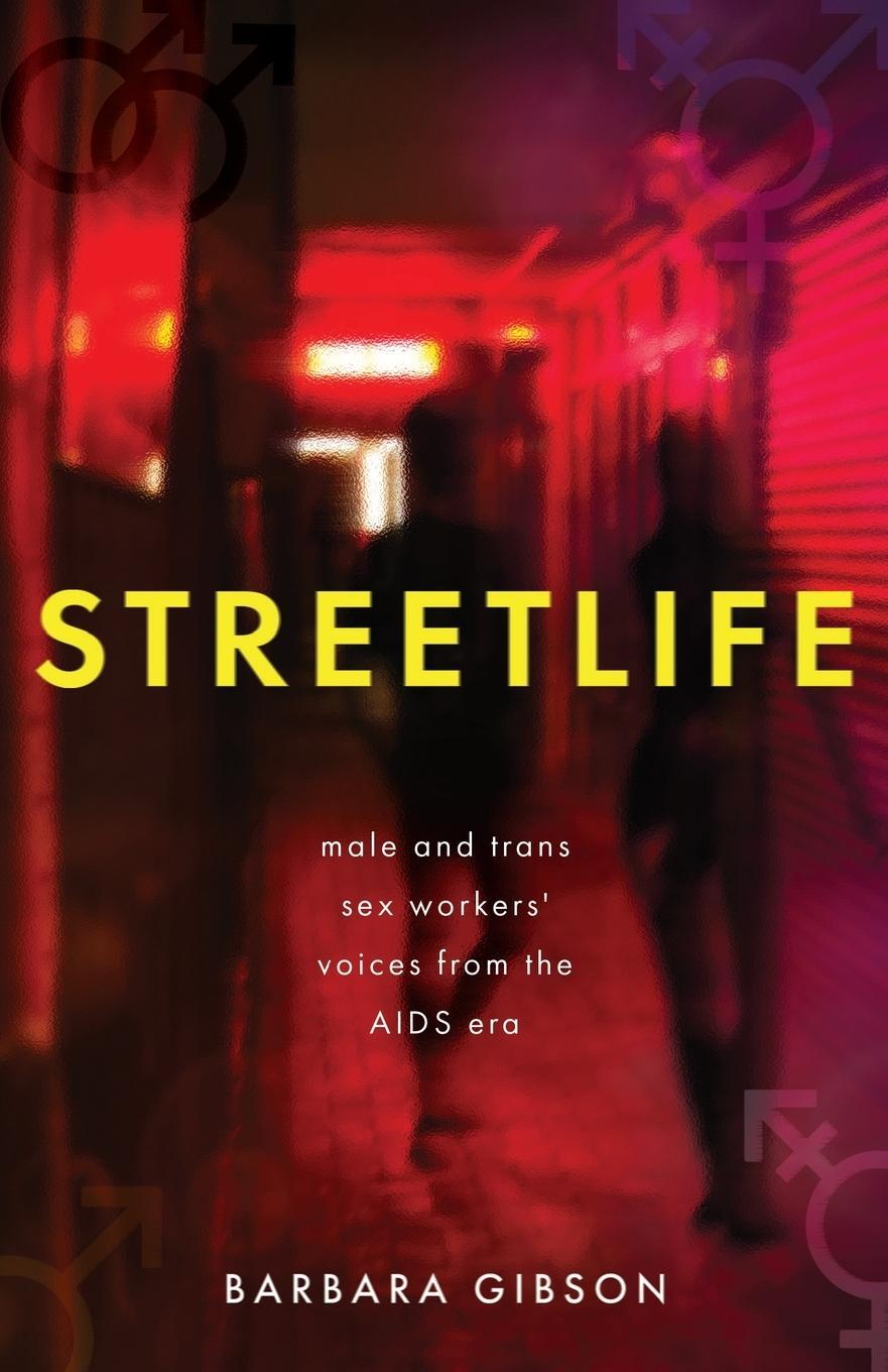 Cover: 9781839014970 | Streetlife | Male and trans sex workers' voices from the AIDS era