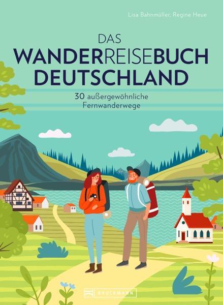Cover: 9783734328558 | Das Wanderreisebuch Deutschland | 30 außergewöhnliche Fernwanderwege