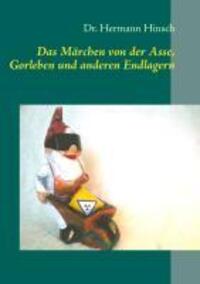 Cover: 9783848267873 | Das Märchen von der Asse, Gorleben und anderen Endlagern | Hinsch