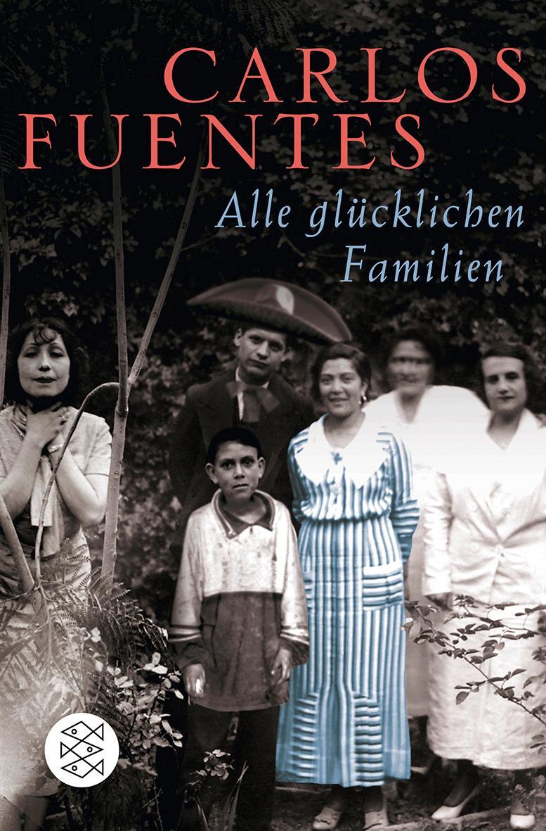 Cover: 9783596178698 | Alle glücklichen Familien | Carlos Fuentes | Taschenbuch | Deutsch