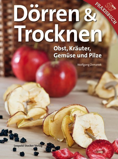 Cover: 9783702012595 | Dörren &amp; Trocknen | Obst, Kräuter, Gemüse und Pilze | Wolfgang Zemanek