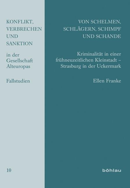 Cover: 9783412209520 | Von Schelmen, Schlägern, Schimpf und Schande | Ellen Franke | Buch