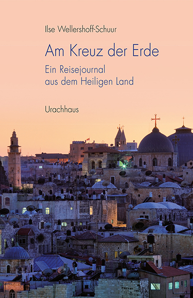 Cover: 9783825179090 | Am Kreuz der Erde | Ein Reisejournal aus dem Heiligen Land | Buch