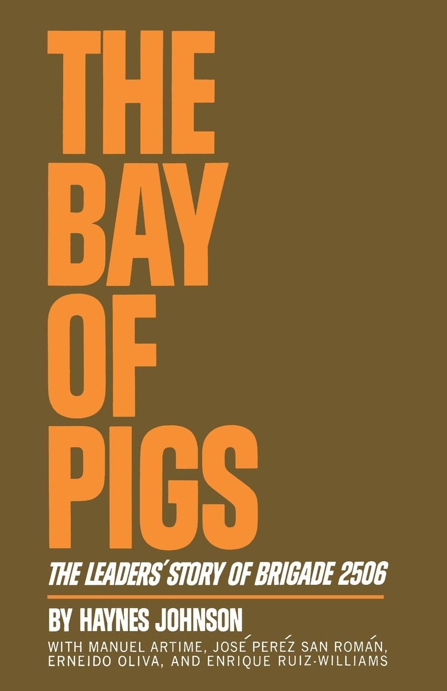 Cover: 9780393331202 | The Bay of Pigs | The Leaders' Story of Brigade 2506 | Johnson | Buch