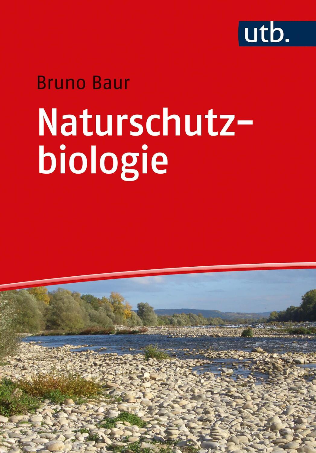 Cover: 9783825254162 | Naturschutzbiologie | Bruno Baur | Taschenbuch | 440 S. | Deutsch