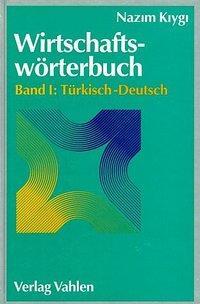 Cover: 9783800618774 | Wirtschaftswörterbuch Bd. I: Türkisch-Deutsch | Osman Nazim Kiygi | XI