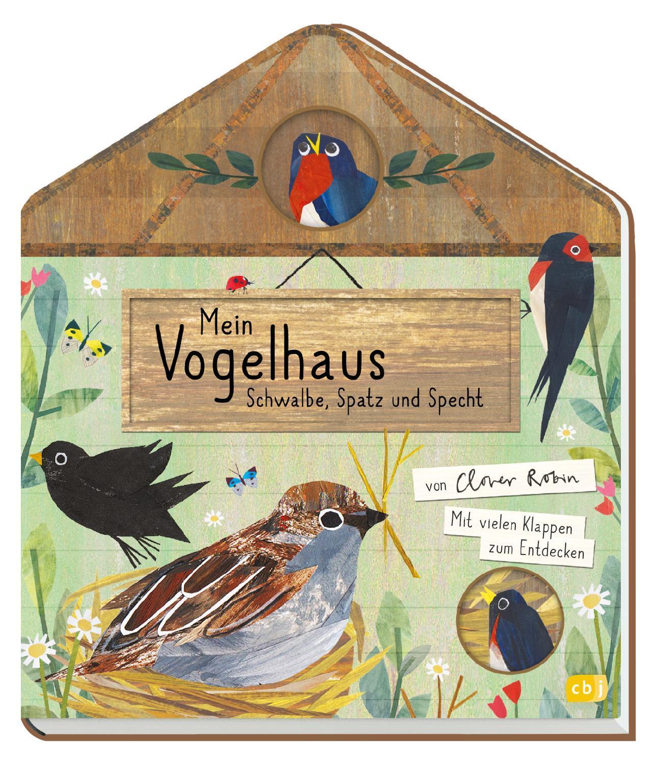 Bild: 9783570177570 | Mein Vogelhaus - Schwalbe, Spatz und Specht | Clover Robin | Buch