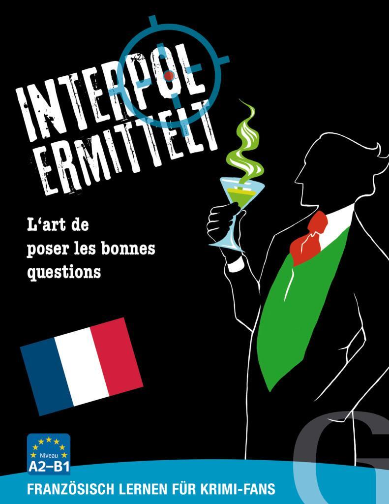Cover: 9783197595863 | Interpol ermittelt - Französisch lernen für Krimi-Fans | Grubbe Media