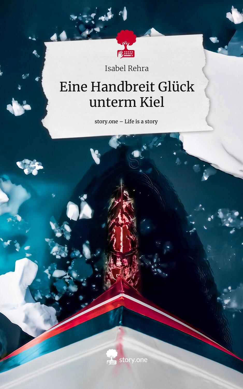 Cover: 9783710861024 | Eine Handbreit Glück unterm Kiel. Life is a Story - story.one | Rehra