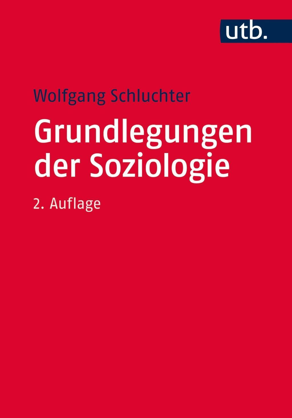 Cover: 9783825242633 | Grundlegungen der Soziologie | Wolfgang Schluchter | Taschenbuch