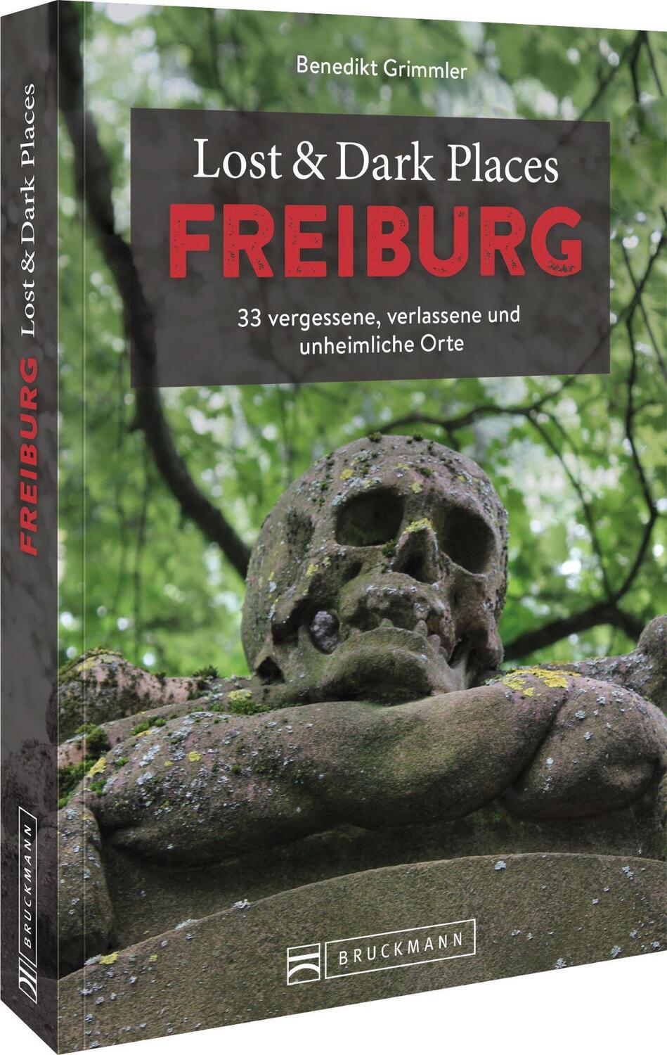 Cover: 9783734324864 | Lost & Dark Places Freiburg | Benedikt Grimmler | Taschenbuch | 2022