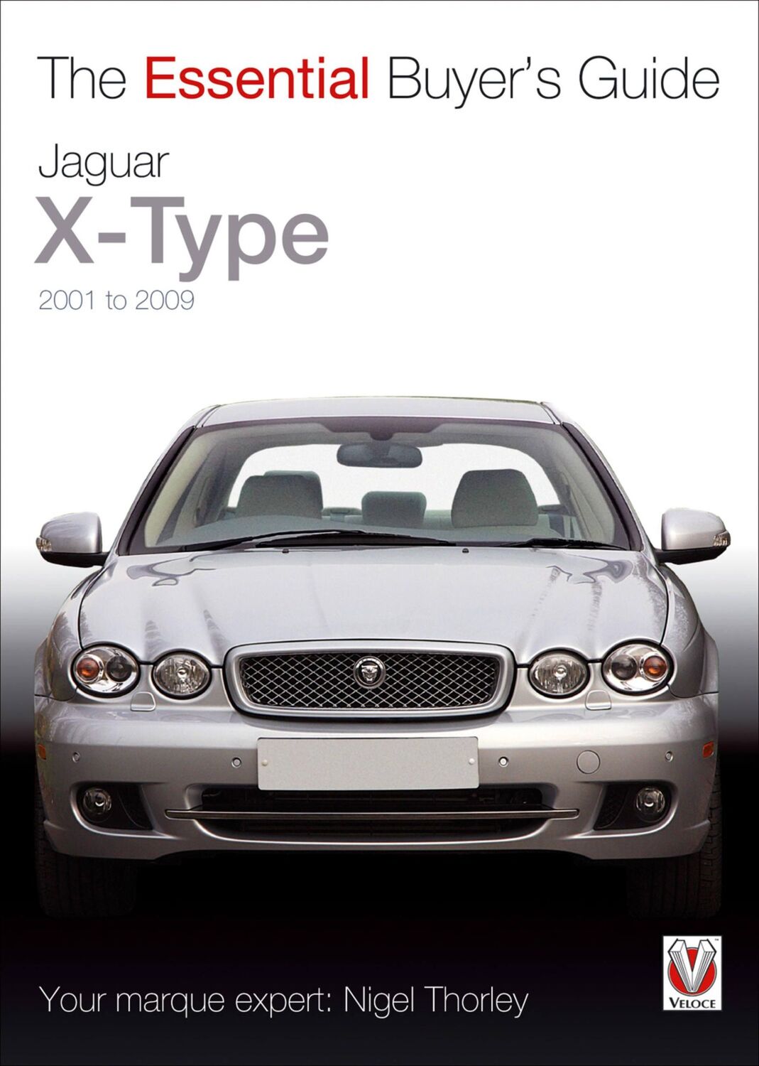 Cover: 9781845844622 | Essential Buyers Guide Jaguar X-Type 2001 to 2009 | Nigel Thorley