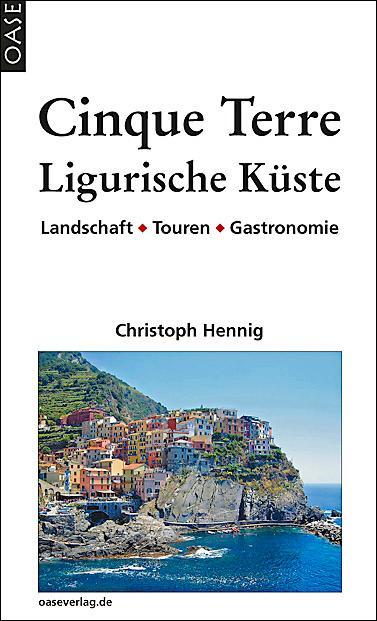 Cover: 9783889220622 | Cinque Terre & Ligurische Küste | Landschaft - Touren - Gastronomie