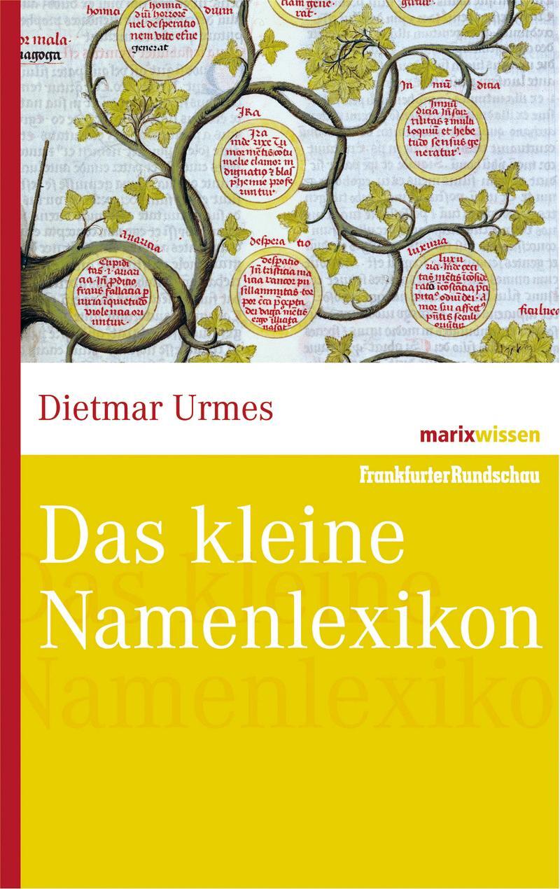 Cover: 9783865399083 | Das kleine Namenlexikon | Dietmar Urmes | Buch | marixwissen | Deutsch
